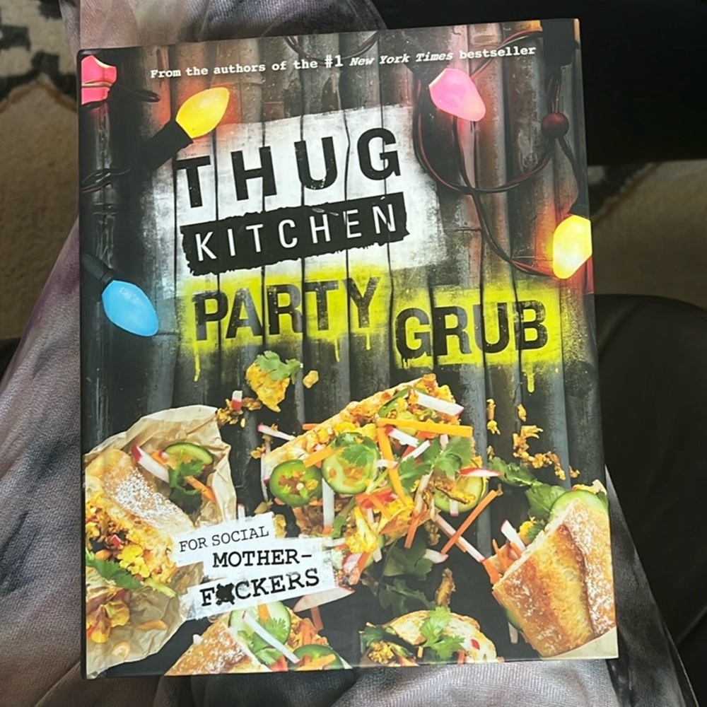 Thug Kitchen Party Grub cook book.  Elevated and fun vegan recipes with attitude